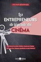 Les entrepreneurs de légende du cinéma, Les frères Lumières, Meliès, Gaumont, Pathé, Warner, Fox, Disney, Spielberg, Lucas
