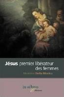 Jesus premier liberateur des femmes, essai