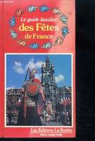 Le Guide familier des fêtes de France