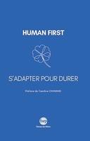 Human first, S'adapter pour durer