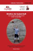 Droit(s) du Basket-ball, Actes du colloque du Marathon du Droit de Pau - 24 mars 2022