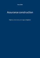 Assurance construction, Régimes, ordonnances, dommages et législation