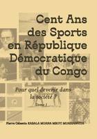 Cent ans des sports en république démocratique du Congo, Pour quel devenir dans la société ?