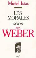 Les Morales selon Max Weber