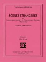 Scènes étrangères ou Sarah Bernhardt et Francisque Sarcey à Londres