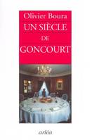 Un siècle de Goncourt Boura, Olivier