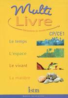 Multilivre Découverte du monde CP/CE1 - Livre de l'élève - Edition 2002, Découverte du monde