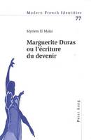 Marguerite Duras ou l'écriture du devenir