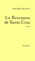 La rencontre de Santa Cruz, roman