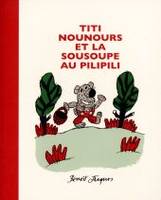 Titi Nounours et la soupe au pilipili 