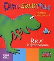 Dinosauritus, 2, Rex le tyrannosaure
