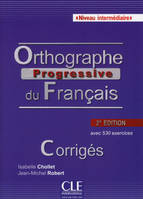 Orthographe progressive du francais intermediaire 2ed - corriges