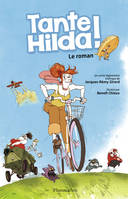 Tante Hilda ! Le roman, Le Roman