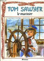 Tom Sawyer le marinier