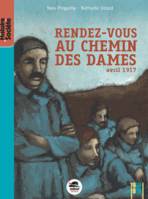 Rendez-vous au chemin des Dames.
Avril 1917, avr.-17