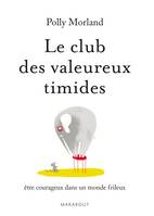 LE CLUB DES VALEUREUX TIMIDES