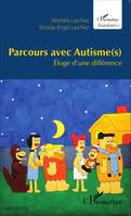 Parcours avec Autisme(s), Éloge d'une différence