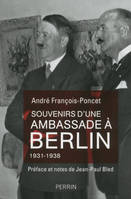 Souvenirs d'une Ambassade à Berlin Septembre 1931-Octobre 1938