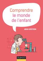 Comprendre le monde de l'enfant - 2e éd.