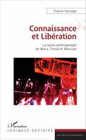 Connaissance et Libération, La socio-anthropologie de Marx, Freud et Marcuse