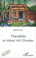 Timothée et Mémé Mil Z'herbes