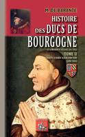 Histoire des ducs de Bourgogne de la maison de Valois, 1304-1482, 2, Histoire des Ducs de Bourgogne de la Maison de Valois (1364-1482)
, Tome 2 : Philippe le Hardi et Jean sans Peur (1400-1416)