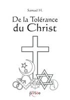 De la Tolérance du Christ