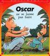 Oscar ne se laisse pas faire