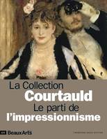 La collection Courtauld / le parti de l'impressionnisme