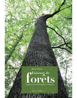 Faiseurs de forêts -, Regards sur la forêt privée française