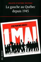 La gauche au Québec depuis 1945, GAUCHE AU QUEBEC DEPUIS 1945 -LA [NUM]