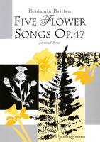 Five Flower Songs, op. 47. mixed choir (SATB) a cappella. Partition de chœur.
