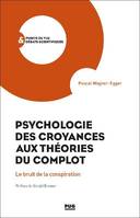 Psychologie des croyances aux théories du complot, Le bruit de la conspiration