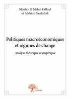 Politiques macroéconomiques et régimes de change, Analyse théorique et empirique