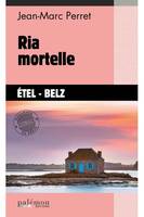 Ria mortelle