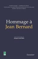 Hommage à Jean Bernard (Coll. Académie nationale de médecine)