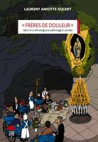 « Frères de douleur », Récit d’un ethnologue en pèlerinage à Lourdes