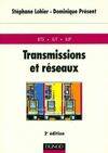 Transmissions et réseaux. Cours et exercices corrigés