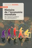 Histoire de l'économie mondiale, Des chasseurs-cueilleurs aux cybertravailleurs