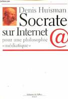 Socrate sur internet, pour une philosophie 