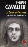 4, Le Siècle des chimères tome 4 : La Dame de Toscane