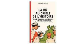 La BD au crible de l'histoire - Hergé, Maurras, les Jésuites et quelques autres