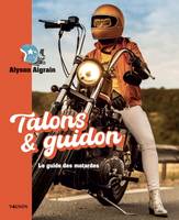 Hors collection - Vagnon Sport/Aventure Talons et guidon, Le guide des motardes