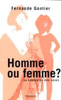 Homme ou femme ?, la confusion des sexes