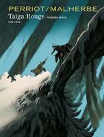 Première partie, Taïga rouge - Tome 1 - Taïga rouge - première partie