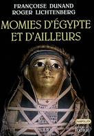 Momies d'Egypte et d'ailleurs, La mort refusée