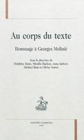 Au corps du texte - hommage à Georges Molinié, hommage à Georges Molinié