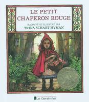 Le Petit Chaperon Rouge, d'après les frères Grimm