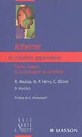 ALZHEIMER ET MALADIES APPARENTEES - TRAITER, SOIGNER ET ACCOMPAGNER AU QUOTIDIEN, Traiter, soigner et accompagner au quotidien