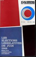CAHIERS DU COMMUNISTE N°11-12 : Les eléctions législatives de Juin 1968 résultat commentaires documents